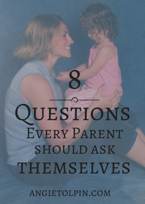 8 Questions for Parents